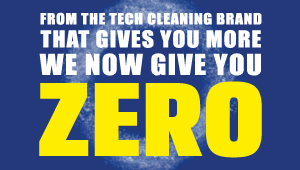 From the tech cleaning brand that always gives you more, we now give you ZERO